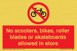 No scooters, bikes, roller blades or skateboards allowed in store